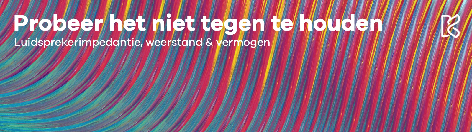 Luidsprekerimpedantie, weerstand & vermogen Luidsprekerimpedantie, weerstand & vermogen